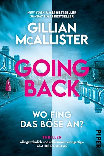 Going Back – Wo fing das Böse an?: Thriller | »Gewagt, raffiniert, inspirierend, ungewöhnlich. Worauf warten Sie noch? Lesen Sie!« A.J. Finn