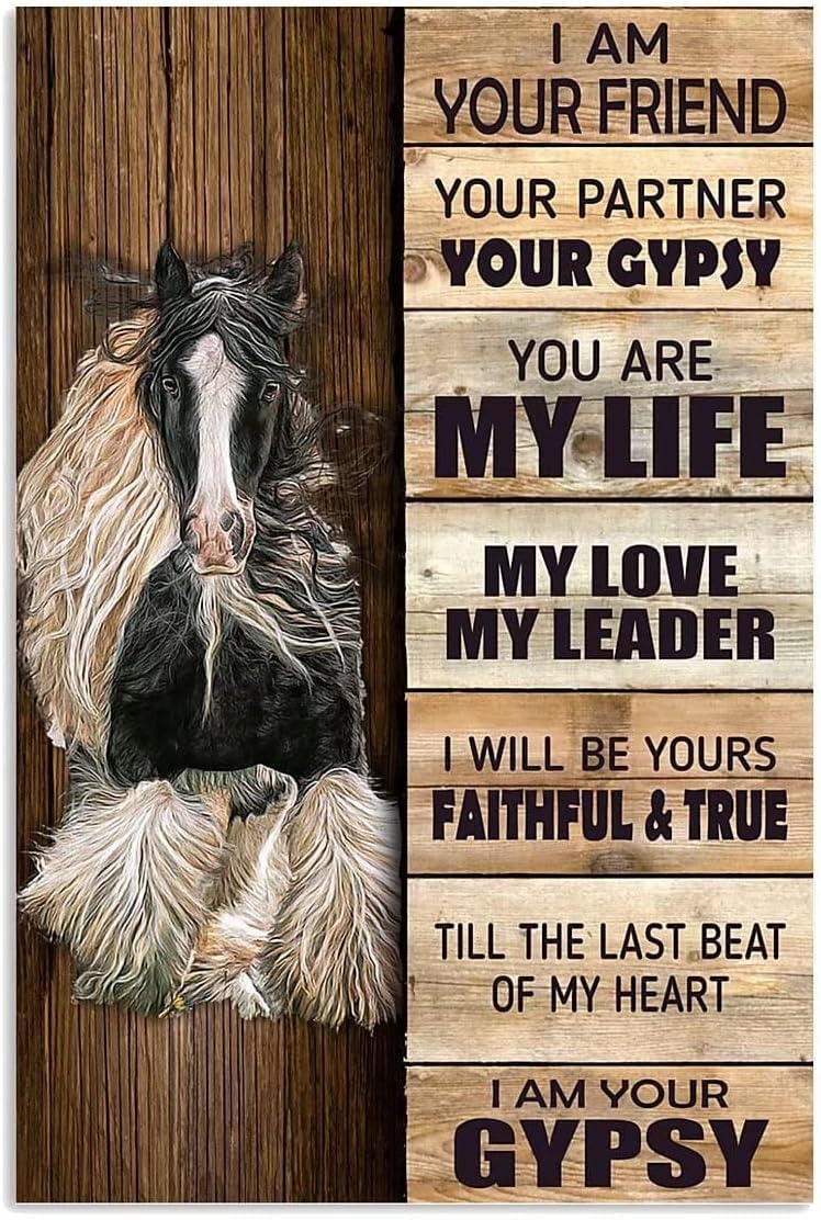 I Am Your Gypsy Horse Metal Sign Vintage Decor Art Sign Home Kitchen Bar Cafe Club Cave Wall Decor Retro Tin Sign 8x12 Inch