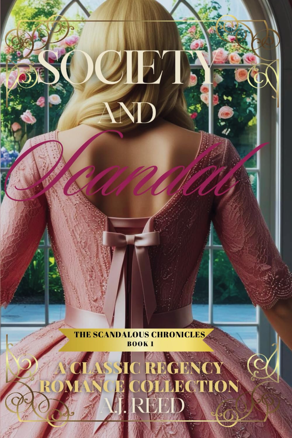 SOCIETY AND SCANDAL: A Classic Regency Romance Collection (THE SCANDALOUS CHRONICLES)