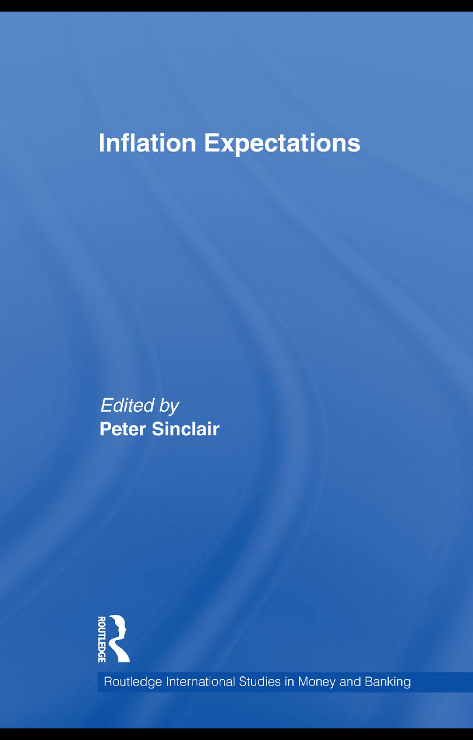 Inflation Expectations (Routledge International Studies in Money and Banking Book 56)
