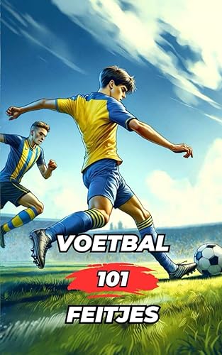 Voetbal 101 Feitjes: Voetbalboek: 6 (Football)