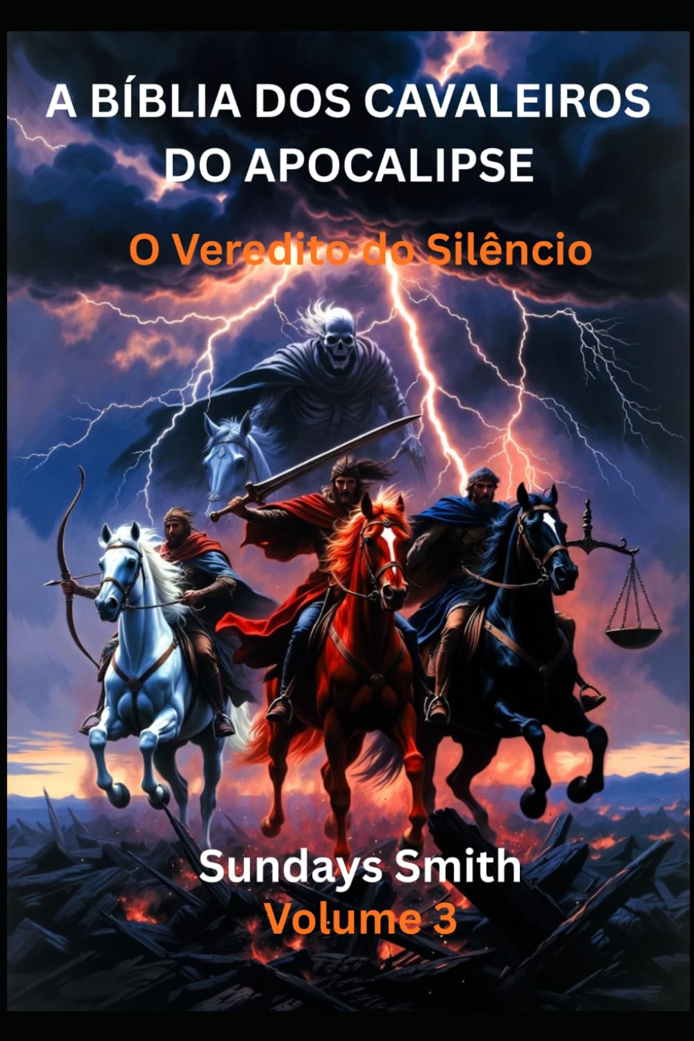 A Bíblia dos Cavaleiros do Apocalipse: O Veredito do Silêncio (A Revelação Final)