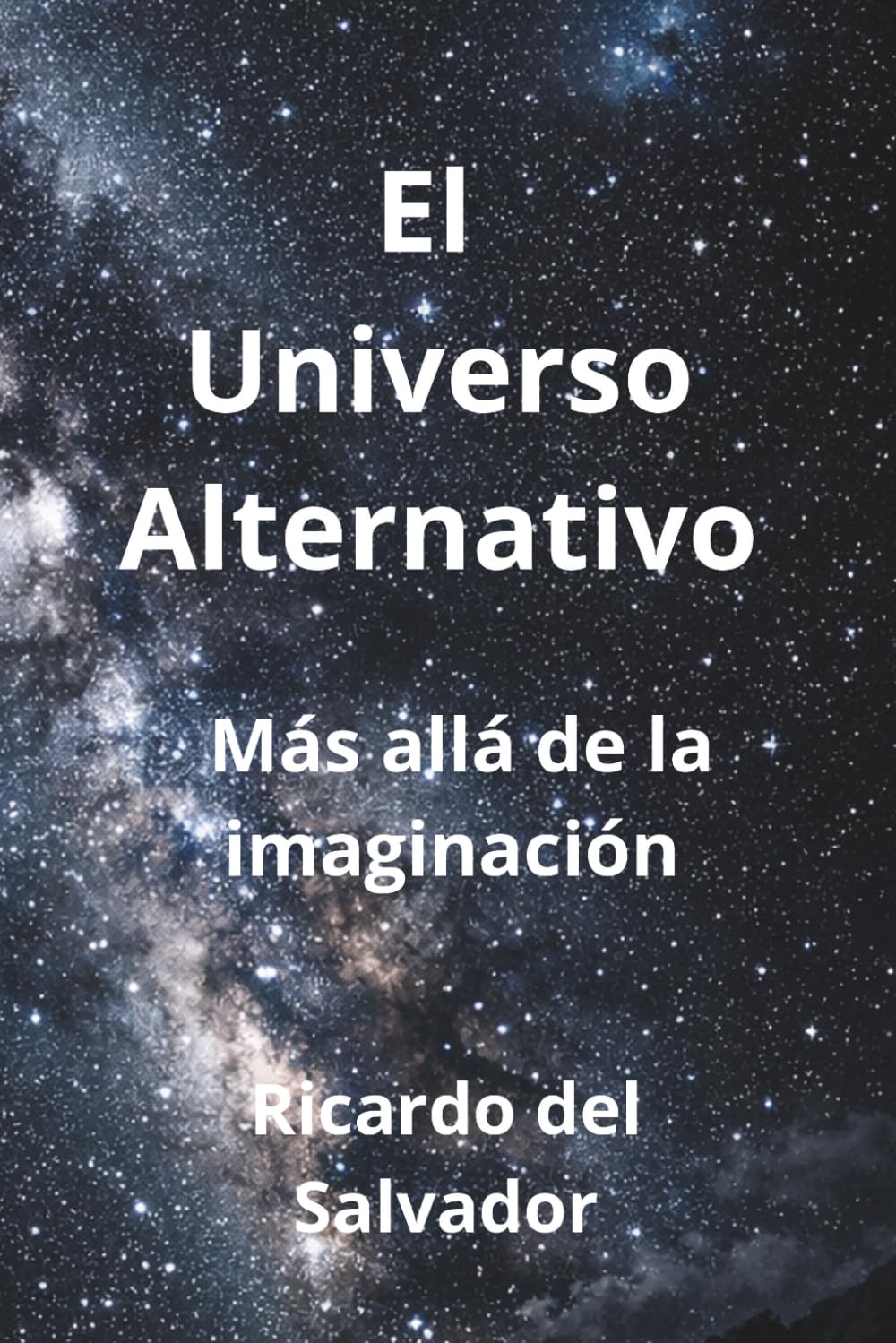 El Universo Alternativo: Más allá de nuestra imaginación