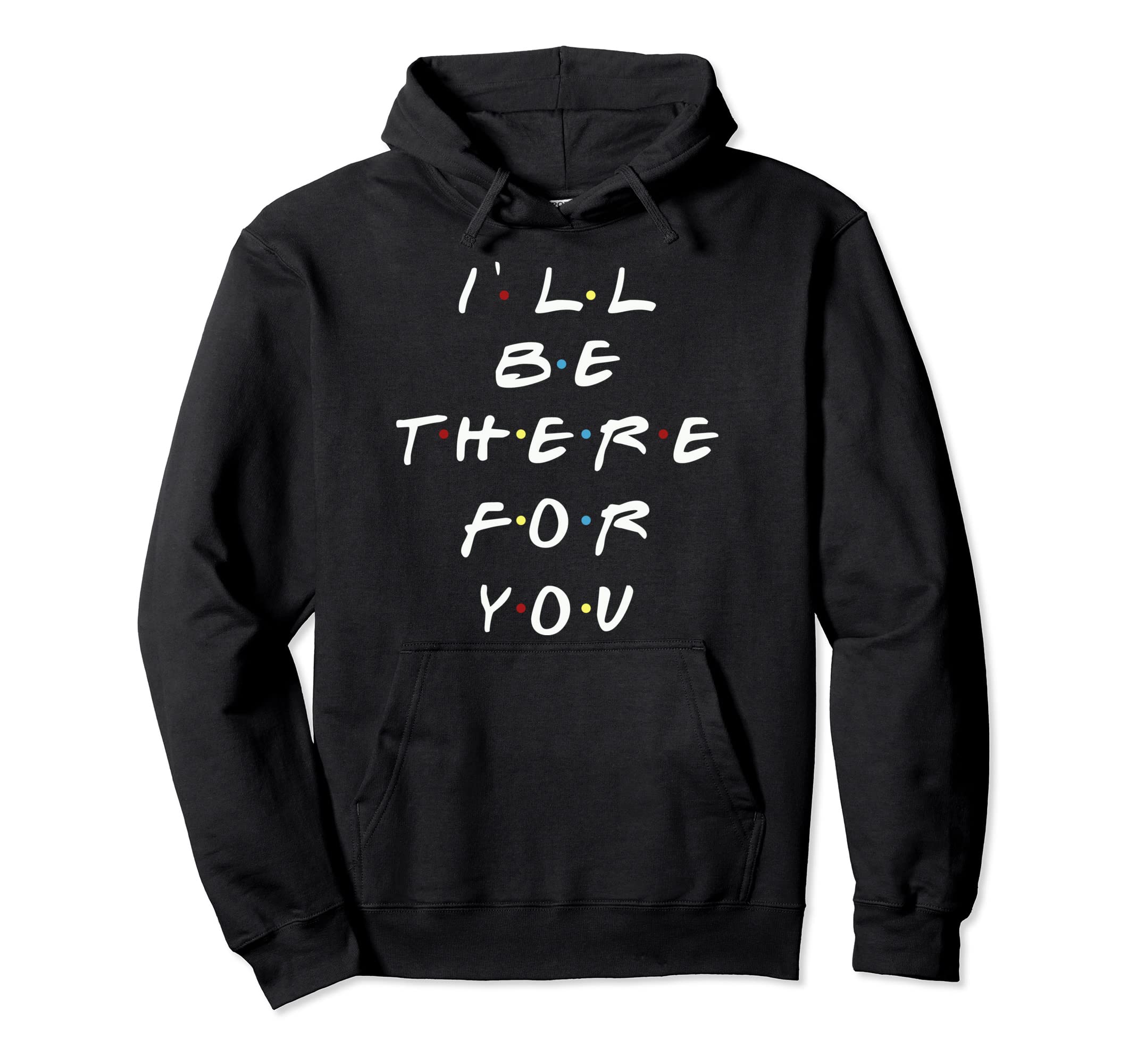 she and sheI'll be there for you friends Pullover Hoodie
