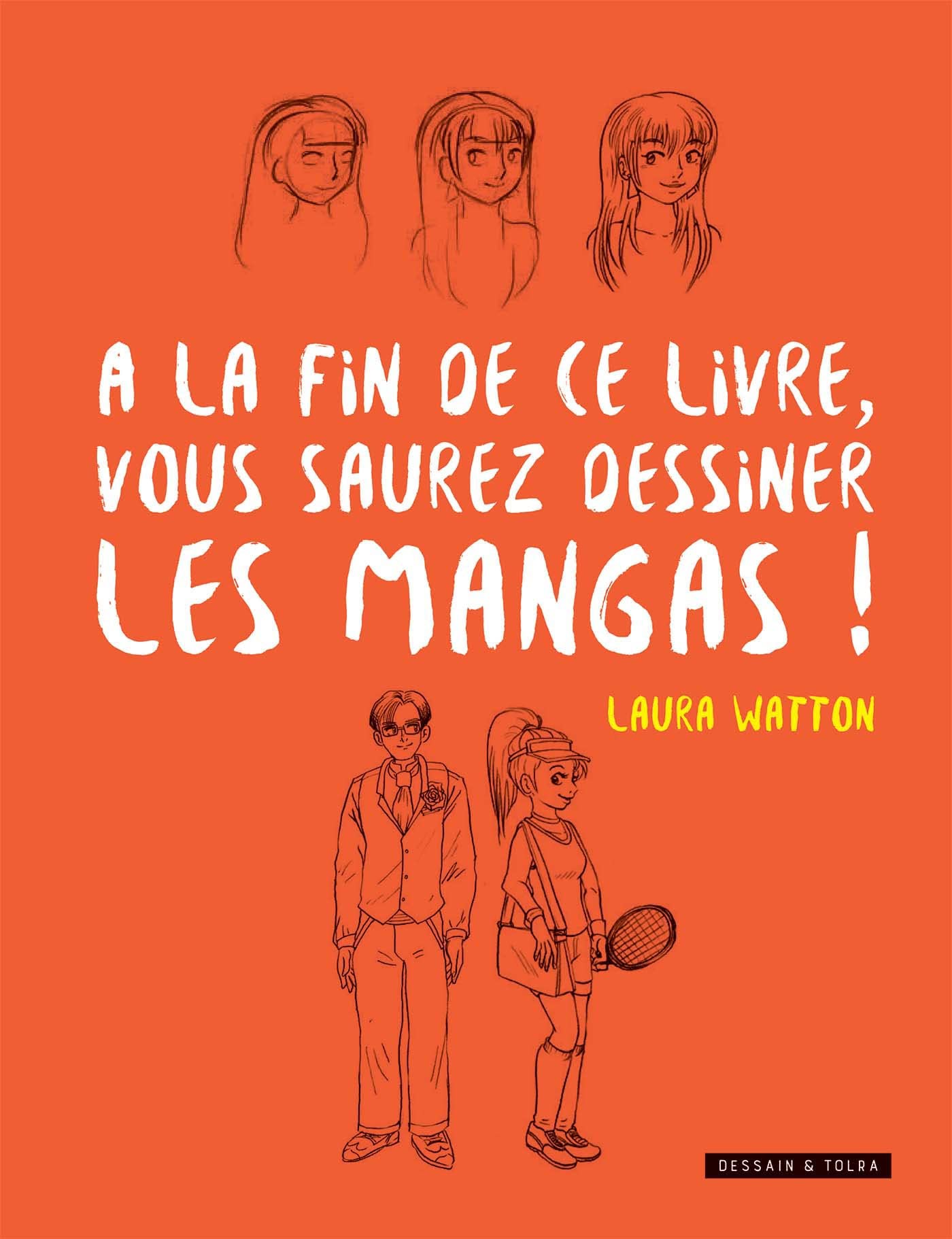 A la fin de ce livre vous saurez dessiner les mang