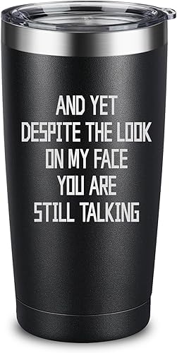 ARIABLE Taza de café divertida y novedosa  And Yet Despite the Look on My Face You Are Still Talking Cup, regalo sarcástico para oficina, trabajo,