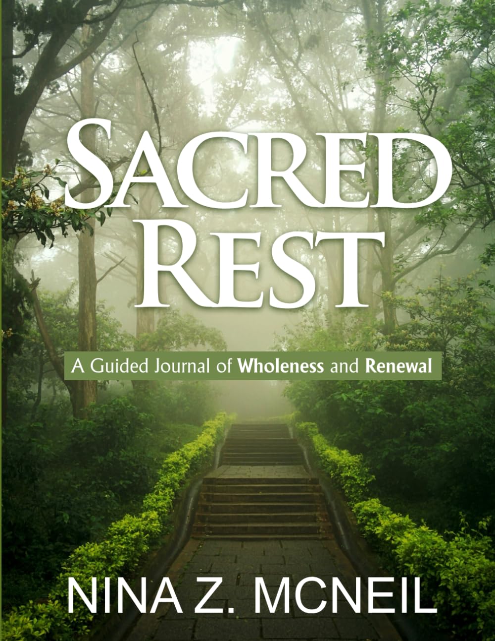 Sacred Rest: A Guided Journal of Wholeness and Renewal
