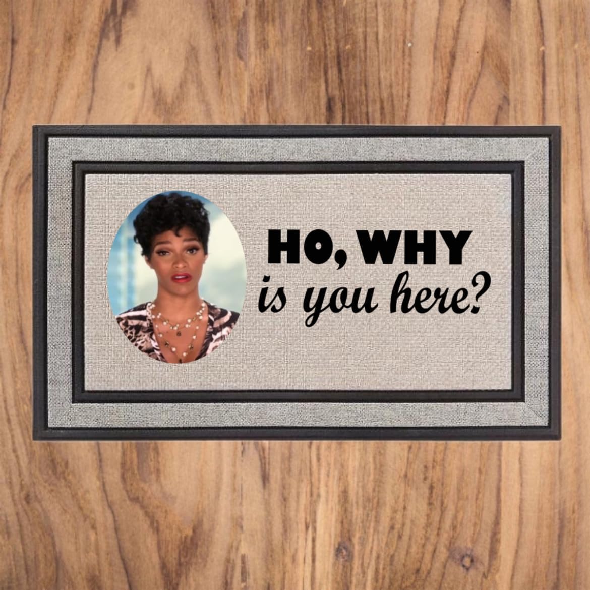 Ho, Why is You here, Doormat, Ho Why is You Here Sublimation Gray mat, Joseline Hernandez Doormat, Funny Door mat (18x30)