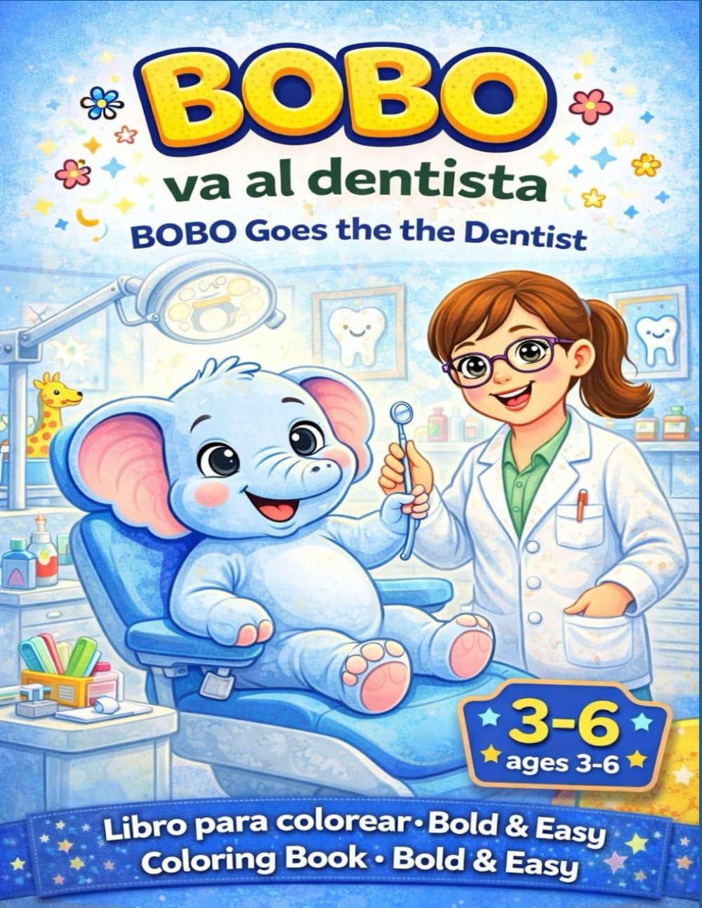 BOBO VA AL DENTISTA: COLOREANDO CON BOBO 3-6 años (Coloring with BOBO)