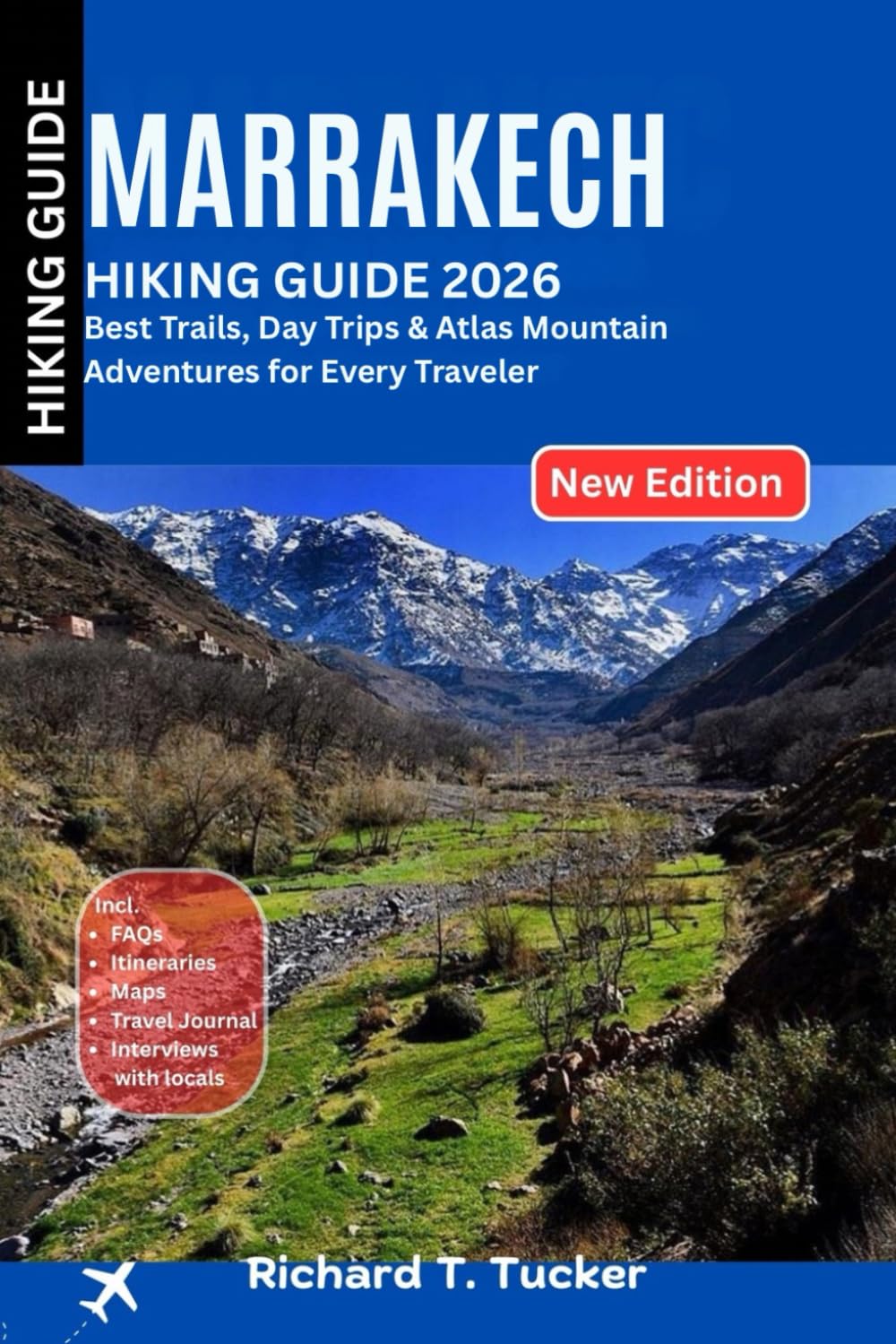 Marrakech Hiking Guide 2026: Best Trails, Day Trips & Atlas Mountain Adventures for Every Traveler