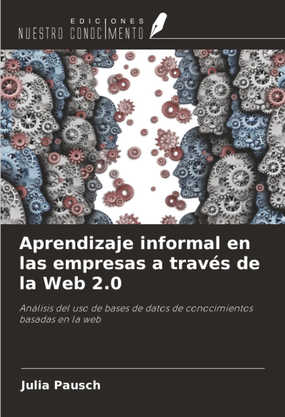 Aprendizaje informal en las empresas a través de la Web 2.0: Análisis del uso de bases de datos de conocimientos basadas en la web
