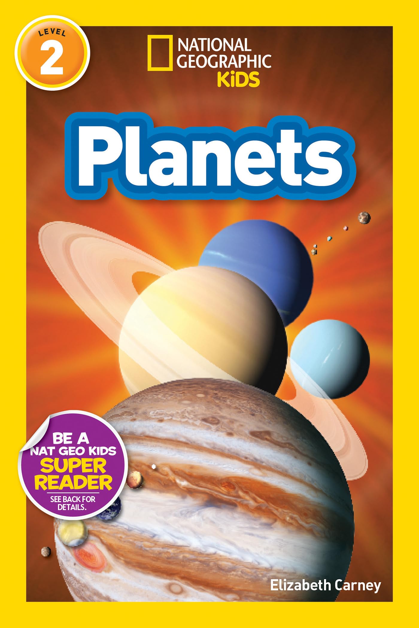 Elizabeth CarneyNational Geographic Kids Readers: Planets