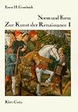 Zur Kunst der Renaissance, in 4 Bdn., Bd.1, Norm und Form - Ernst H. Gombrich 