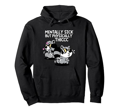 Mentally Sick But Physically Thicc Pullover Hoodie