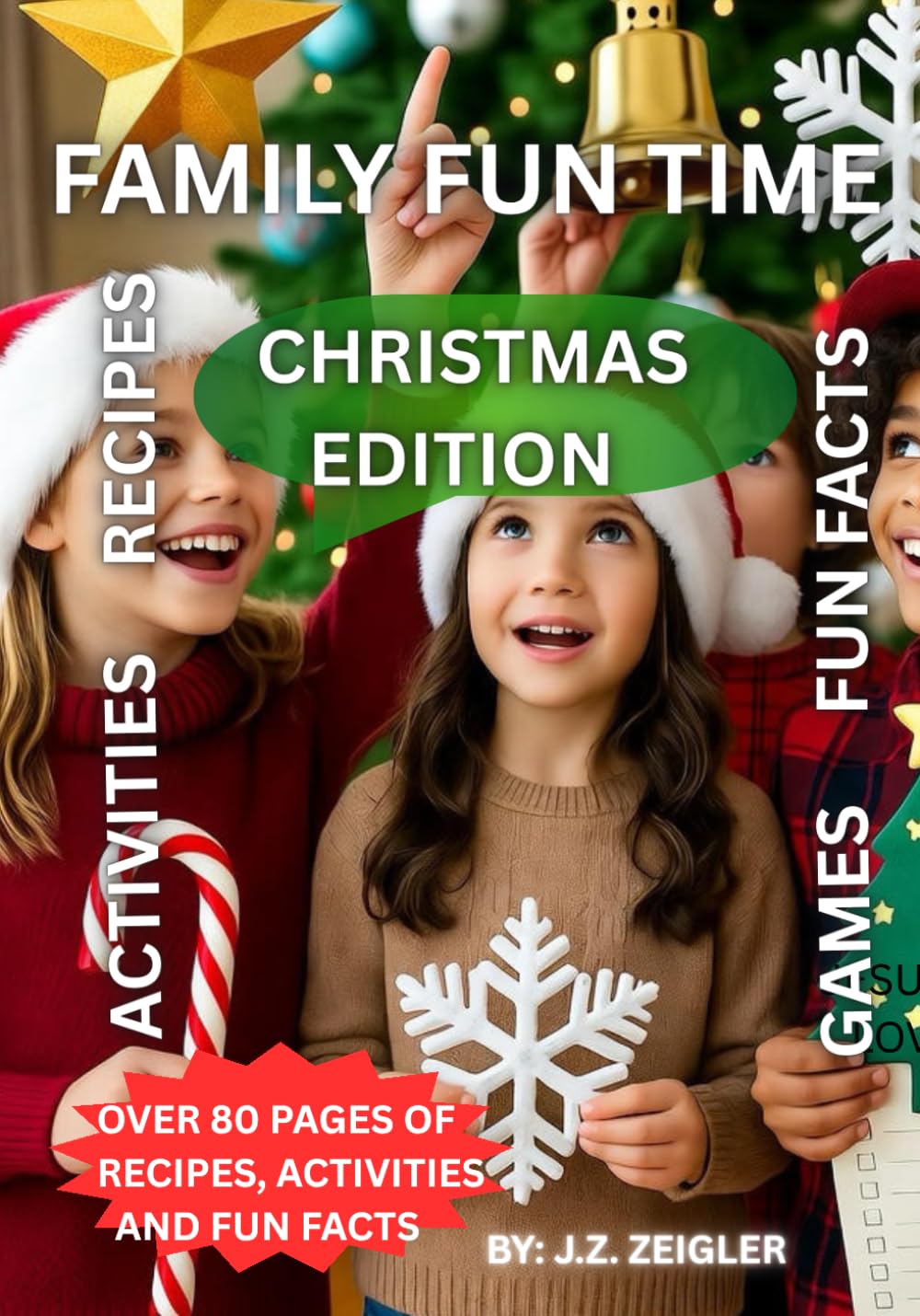 FAMILY FUN TIME CHRISTMAS EDITION: RECIPES, ACTIVITIES, GAMES AND MORE