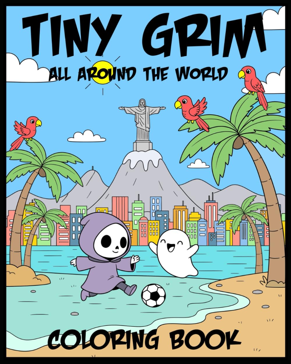 Tiny Grim - All Around The World: Coloring Book