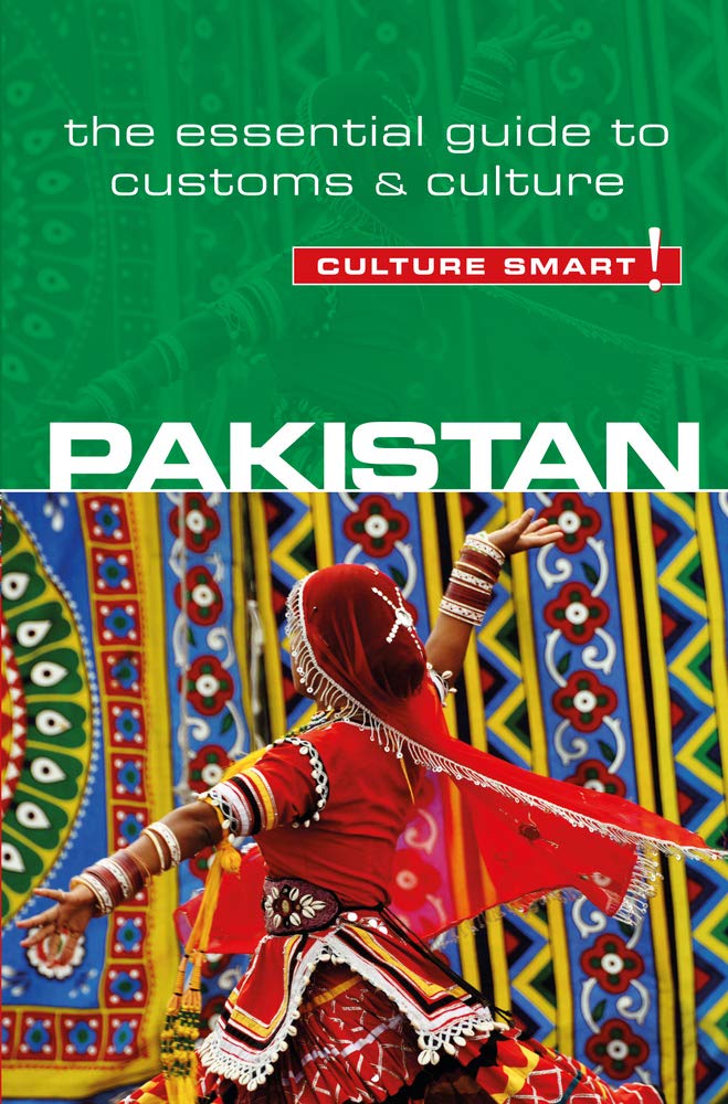 Pakistan - Culture Smart!: The Essential Guide to Customs & Culture Paperback – 28 May 2013
