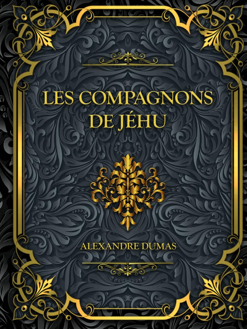 Les Compagnons de Jéhu: Alexandre Dumas
