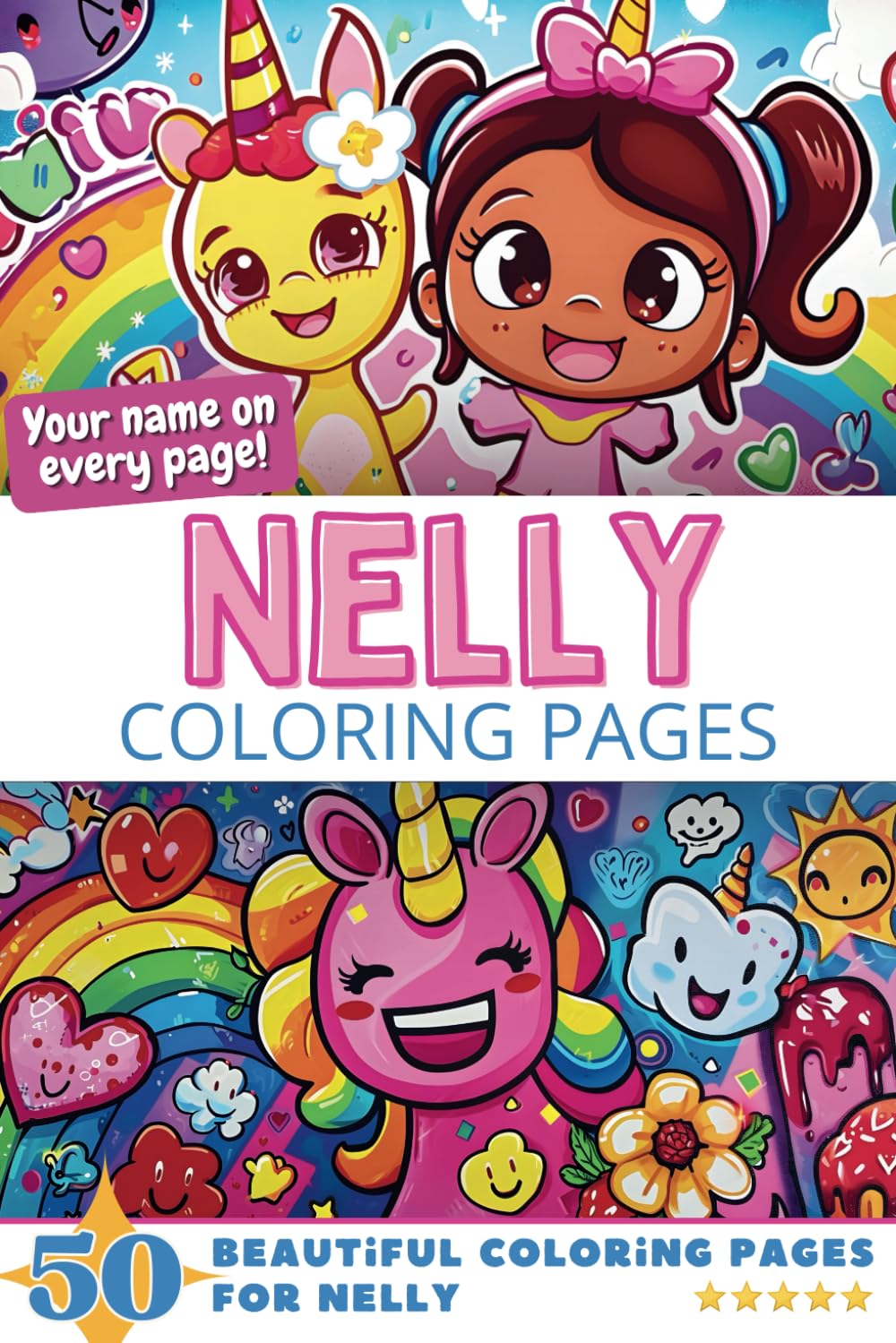 Nelly Coloring Pages: Wow-Effect! Your name on every page - Nelly coloring book - 6x9" - 50x Nelly coloring page - Fantastic Gift