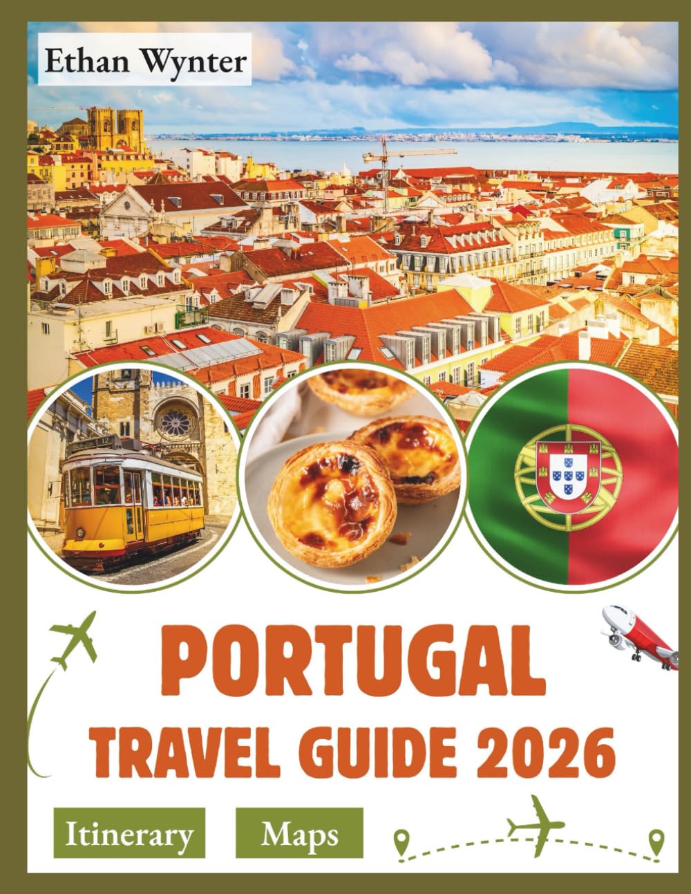 Portugal Travel Guide 2026: "Best Sights, Food, Experiences"