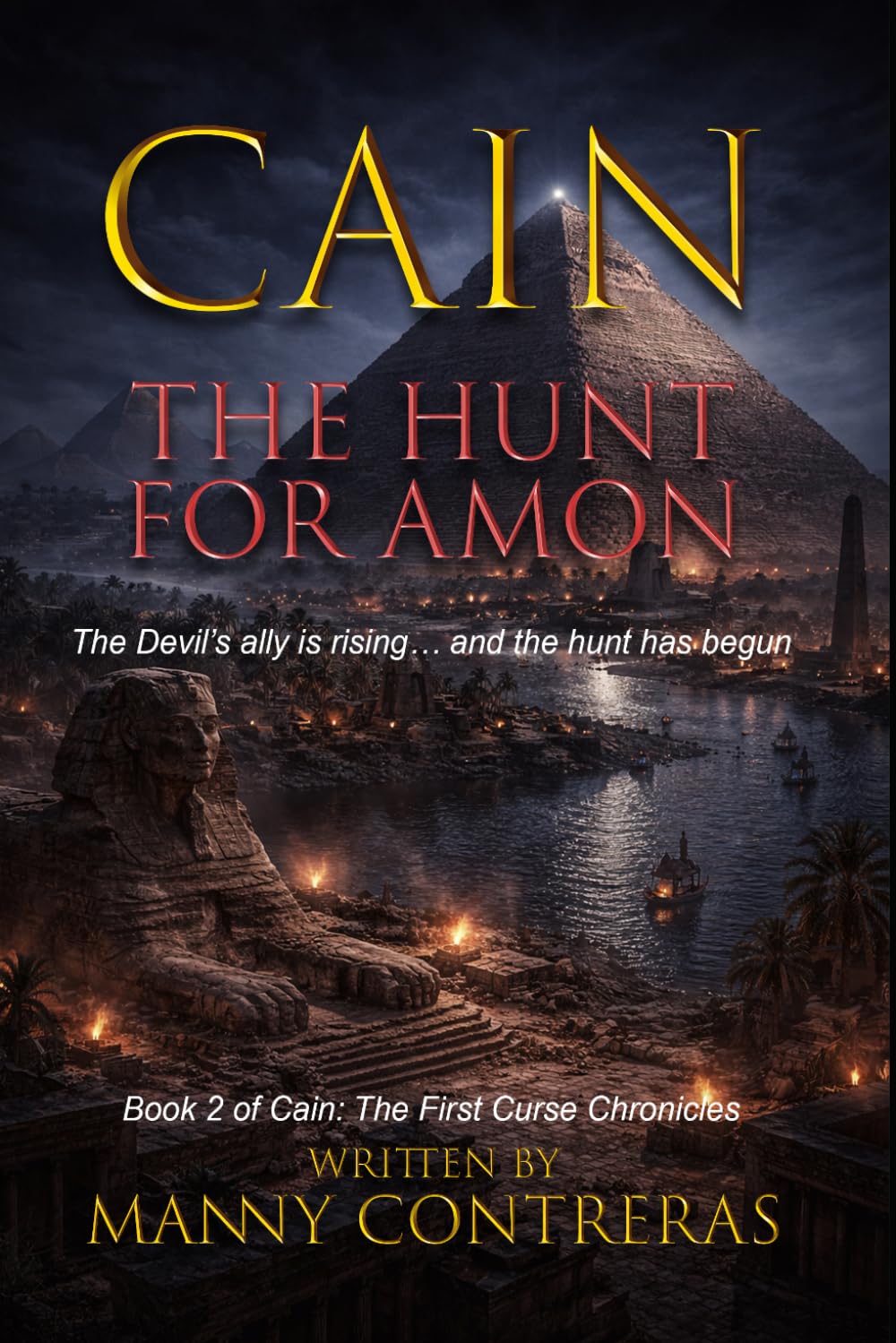 Cain - The Hunt for Amon: The Devil’s Ally is rising… and the hunt has begun. (The First Curse Chronicles)