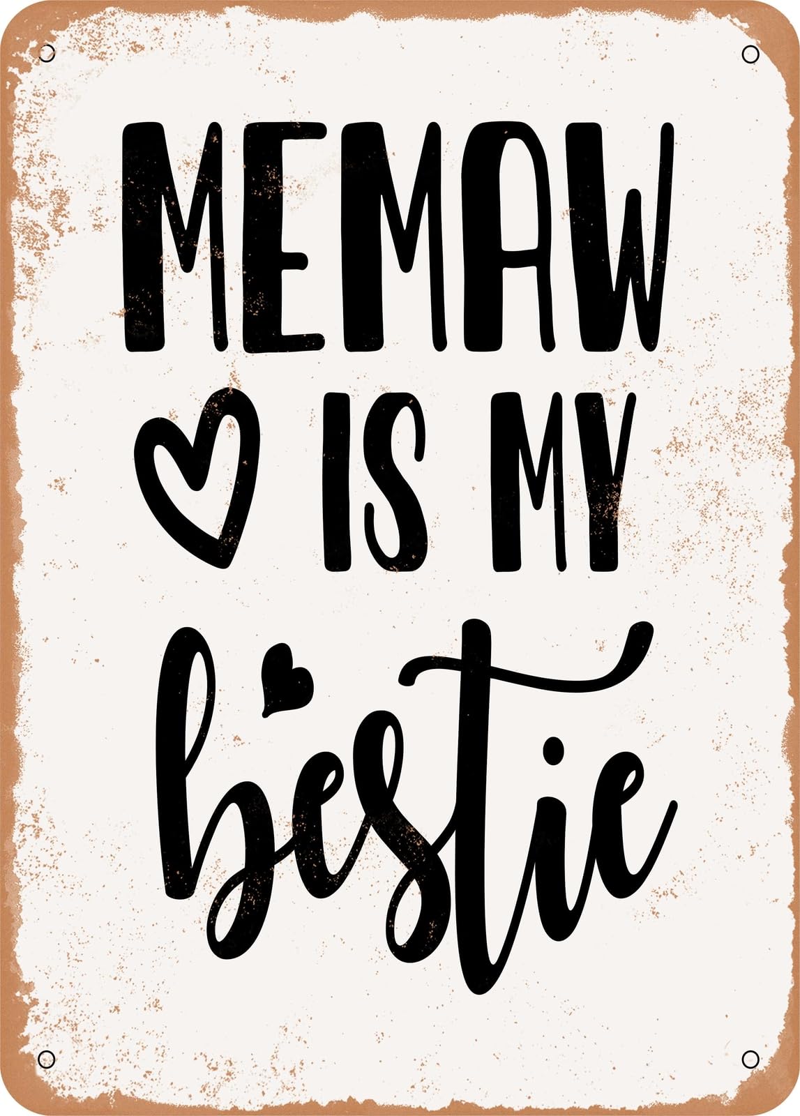 Metal Sign - Memaw is My Bestie - Vintage Rusty Look home decor