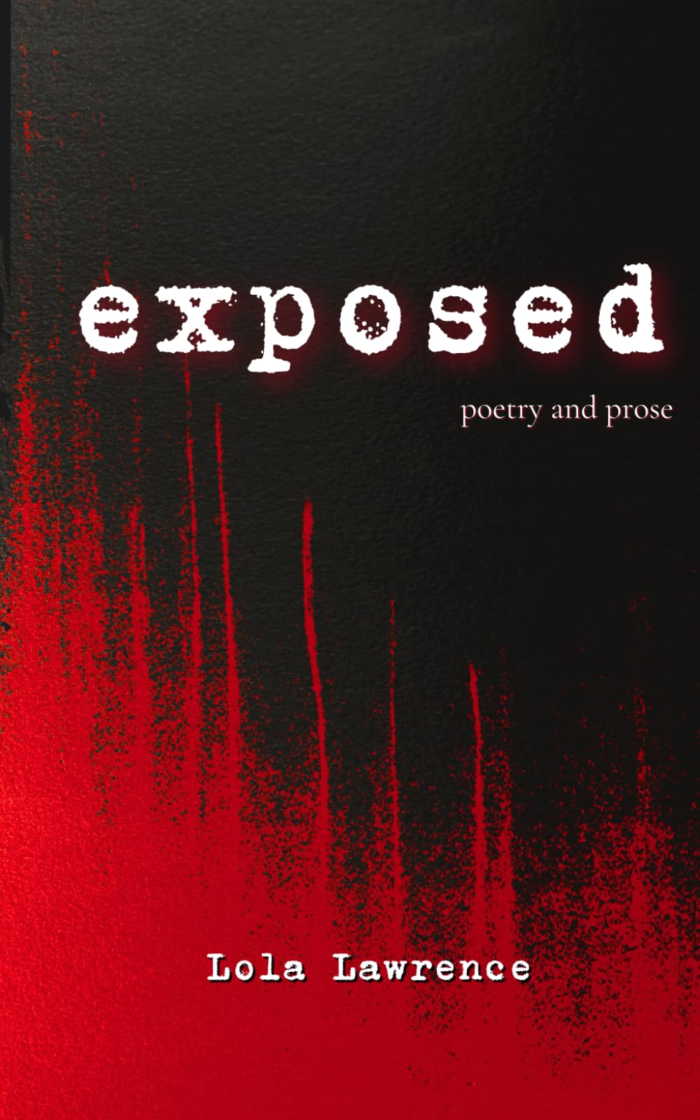 Exposed: poetry and prose