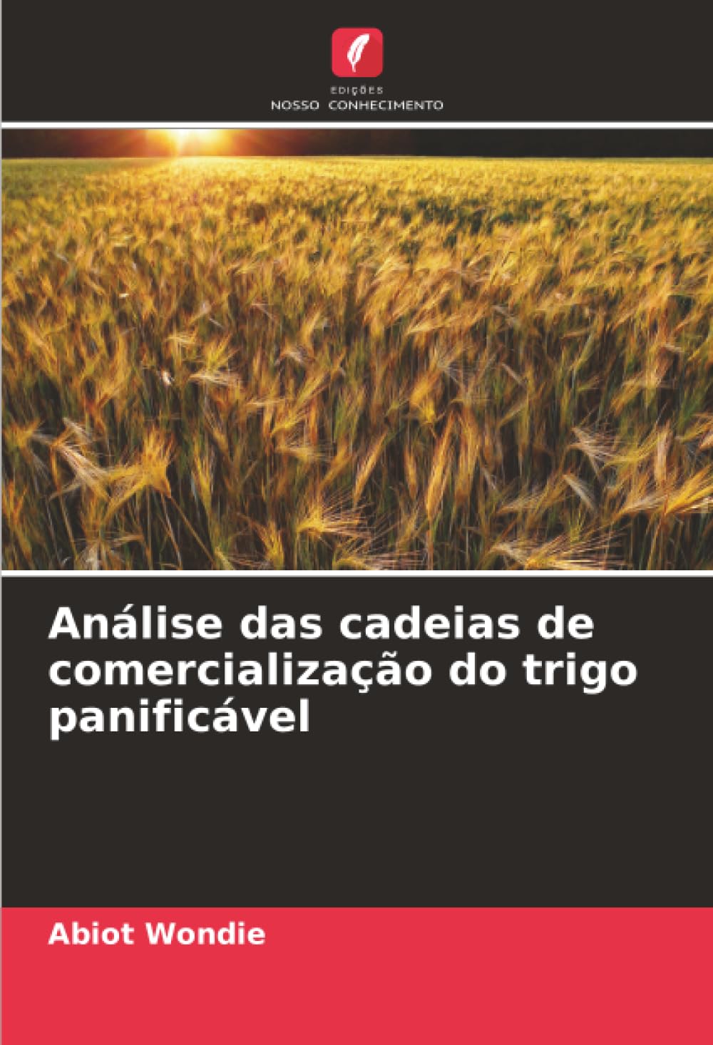 Análise das cadeias de comercialização do trigo panificável