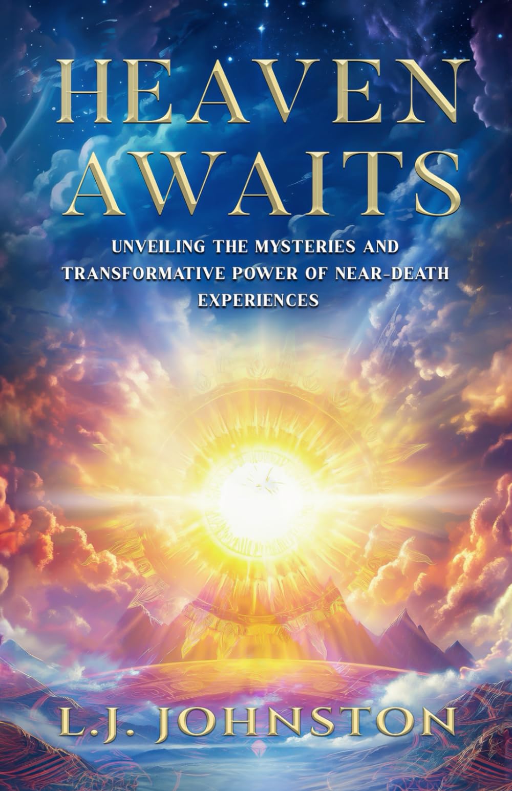 Heaven Awaits: Unveiling the Mysteries and Transformative Power of Near-Death Experiences