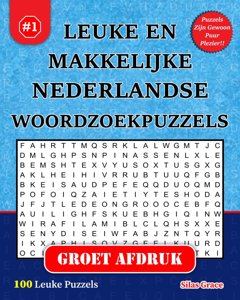 LEUKE EN MAKKELIJKE NEDERLANDSE WOORDZOEKPUZZELS: #1: (Dutch Edition): 100 Leuke Puzzels en oplossingen om je te vermaken.