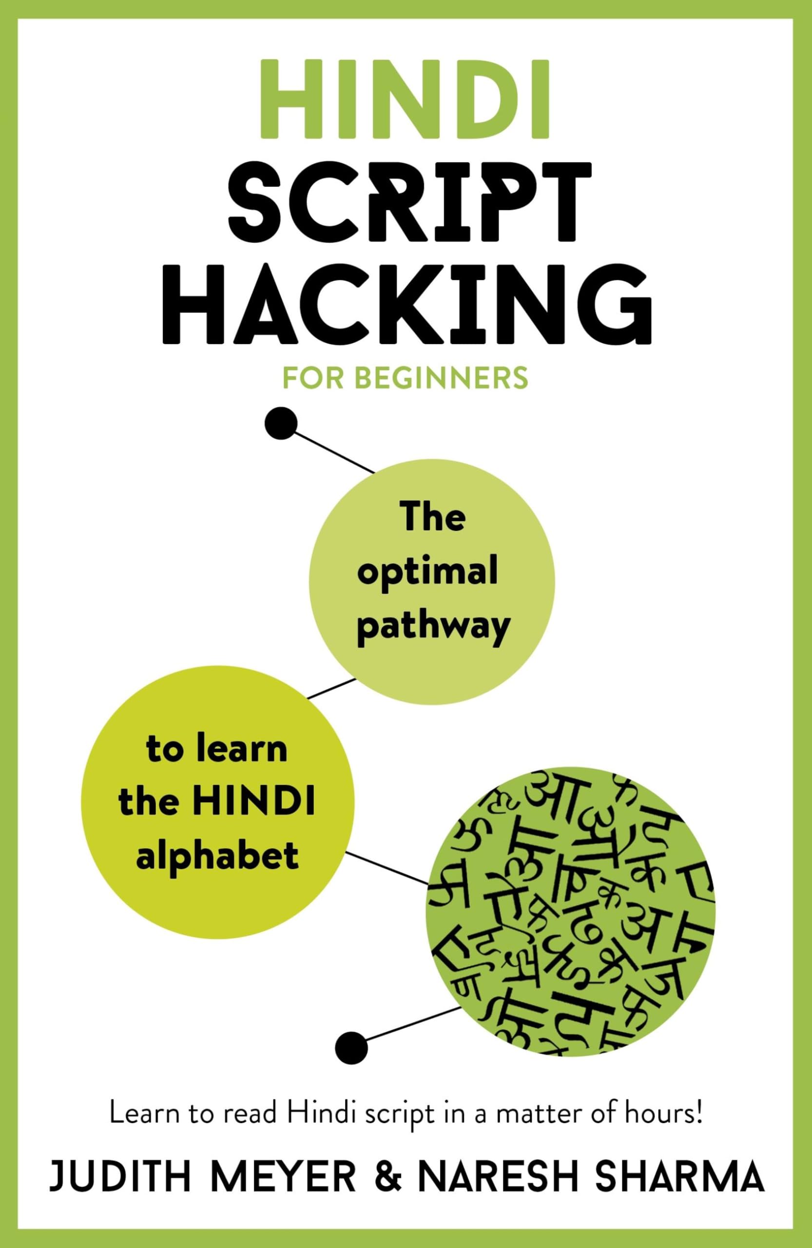 Hindi Script Hacking: Learn how to read and write in Hindi script in a matter of hours