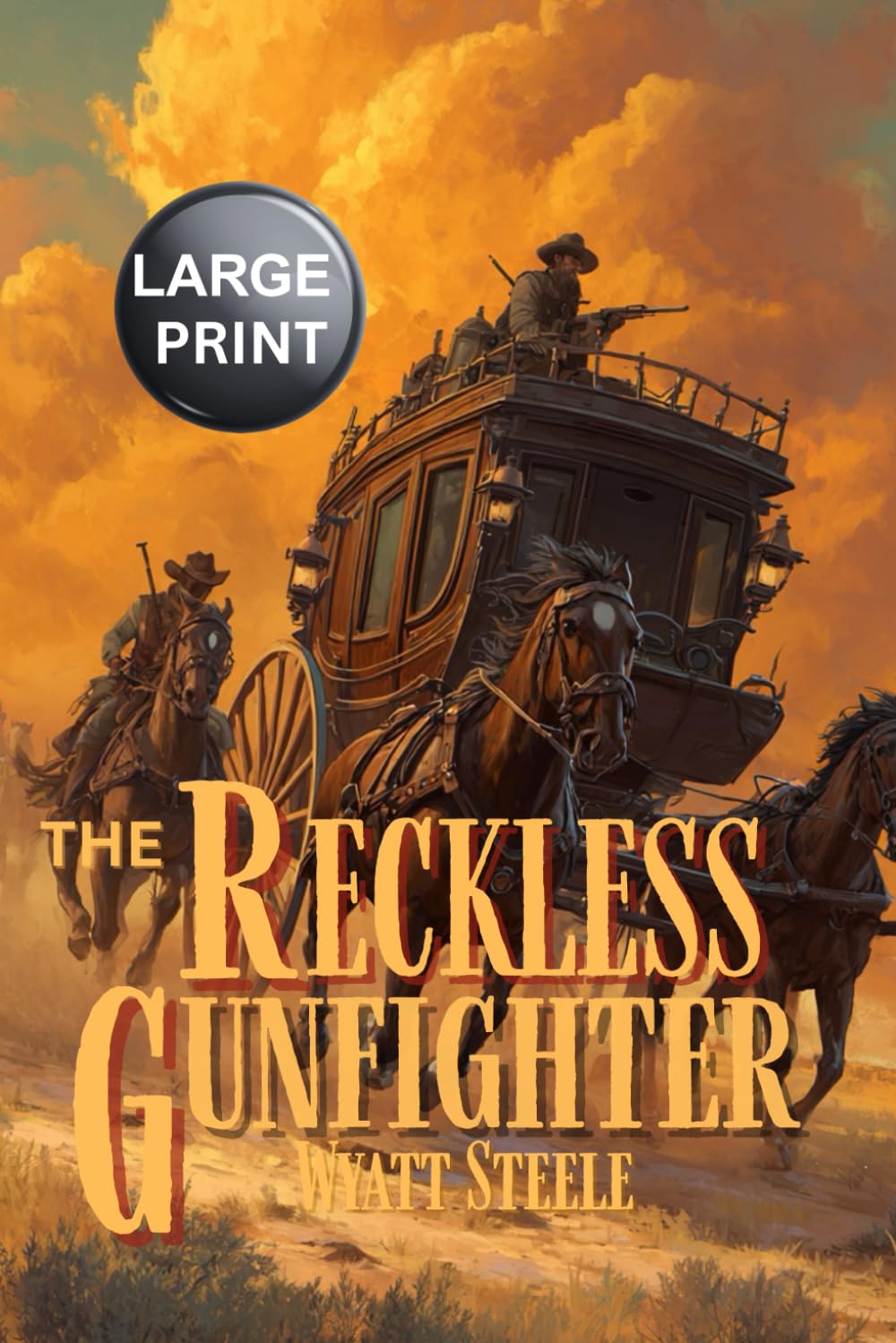 The Reckless Gunfighter: LARGE Print Western: Classic Western Series (Trails of the Gunfighter - LARGE PRINT SERIES)