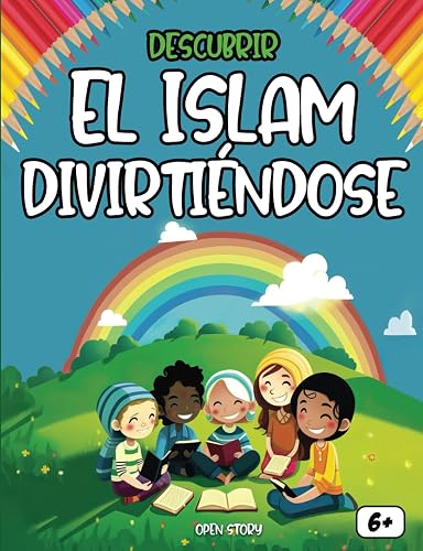 Descubrir el Islam divirtiéndose: Aprender dibujando: actividades lúdicas para niños musulmanes.