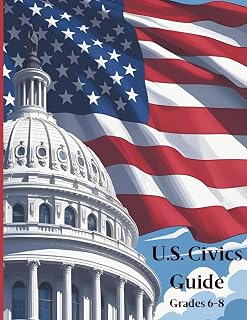 U.S. Civics Guide: Grades 6-8