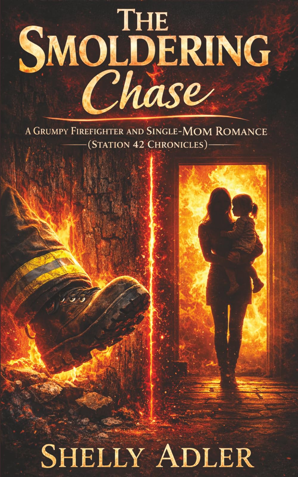 The Smoldering Chase: A Grumpy Firefighter and Single-Mom Romance (Station 42 Chronicles)