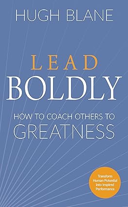 Lead Boldly: How to Coach Others to Greatness (The Transformational Coach)-Wow! eBook