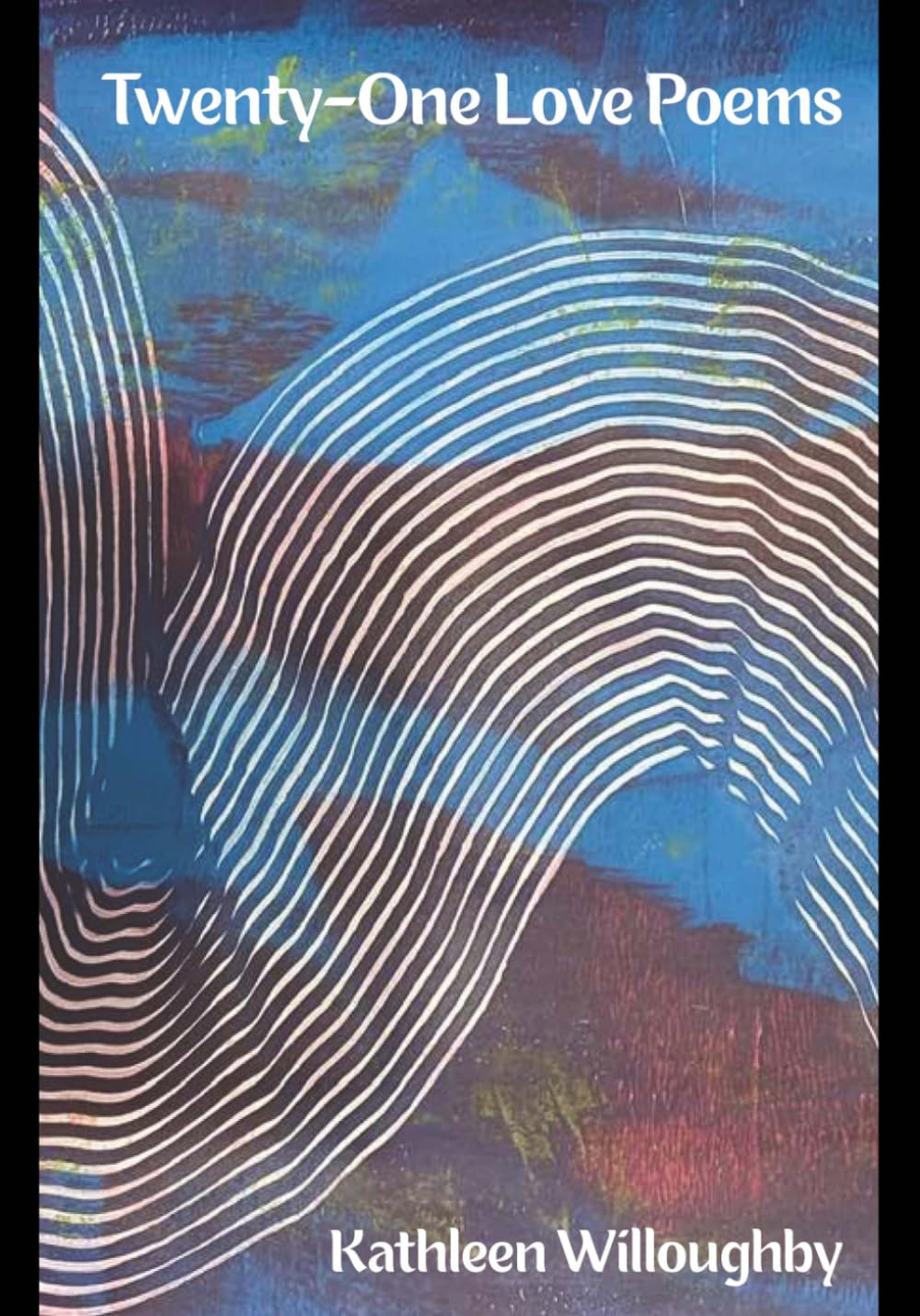 Twenty-One Love Poems