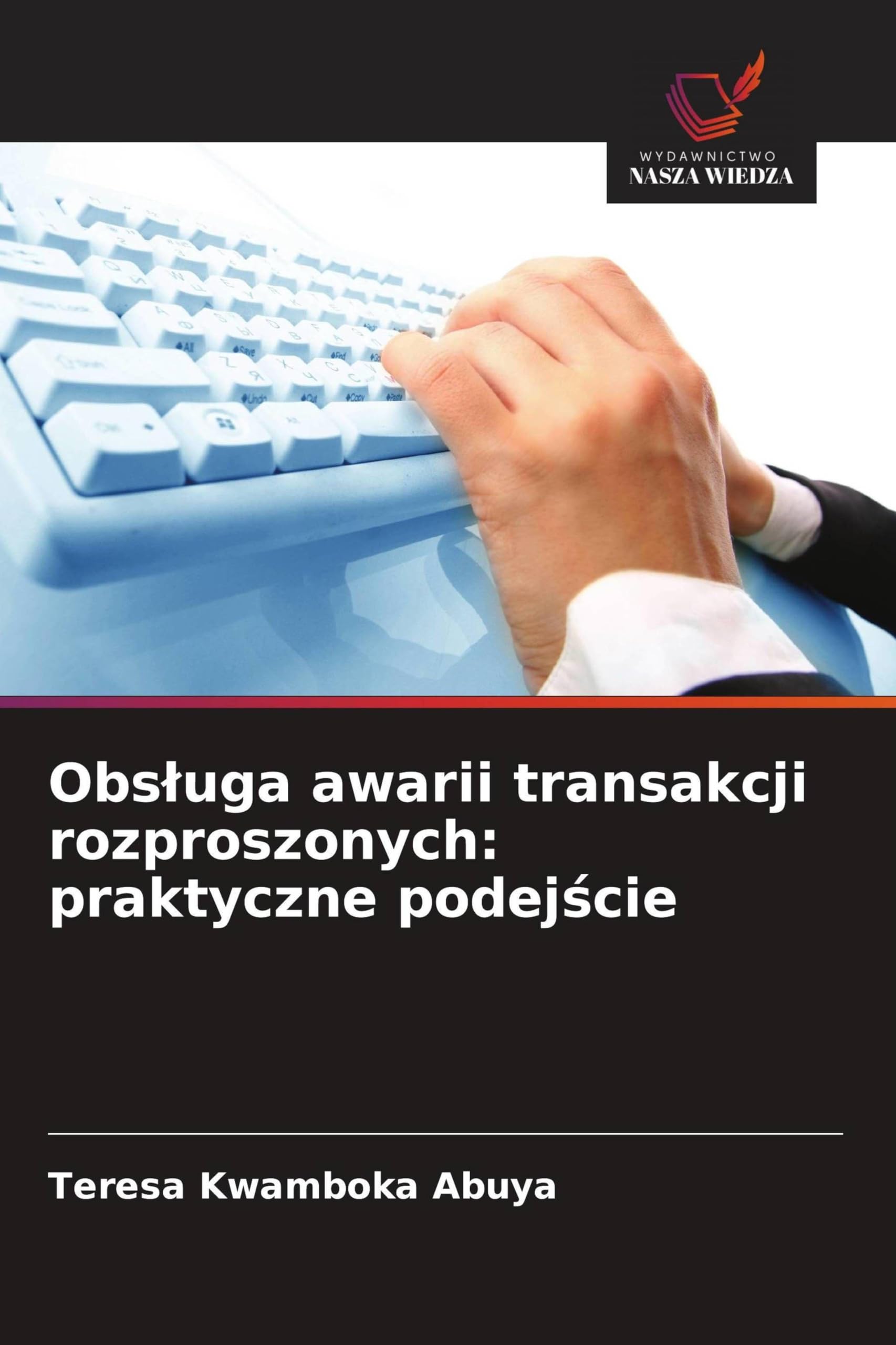 Obsluga awarii transakcji rozproszonych: praktyczne podejście