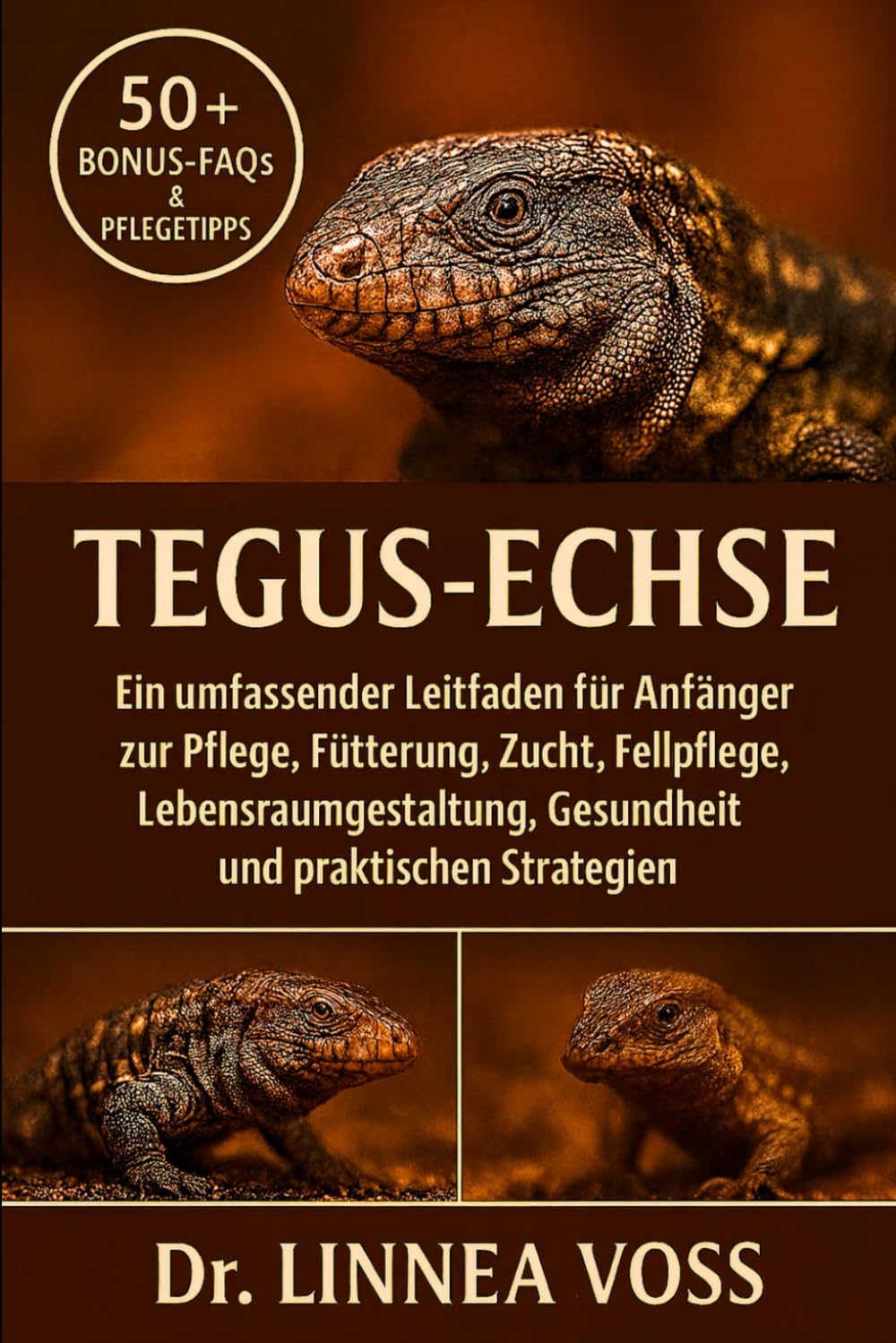 Tegus-Echse: Ein umfassender Leitfaden für Anfänger zur Pflege, Fütterung, Zucht, Fellpflege, Lebensraumgestaltung, Gesundheit und praktischen Strategien