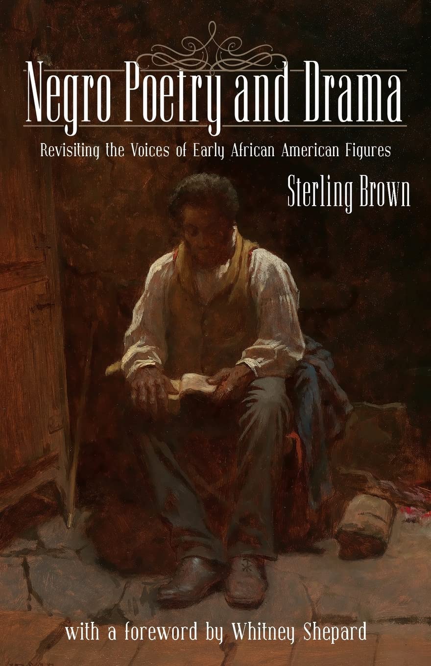 Negro Poetry and Drama: Revisiting the Voices of Early African American Figures