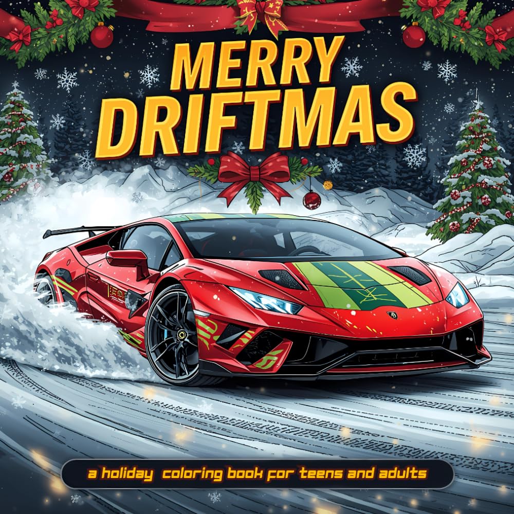 Merry Driftmas: A Holiday Drift Coloring Book for Teens and Adults – Realistic Supercars, Snowy Racing Scenes & Christmas Vibes (Cars Coloring bookS)