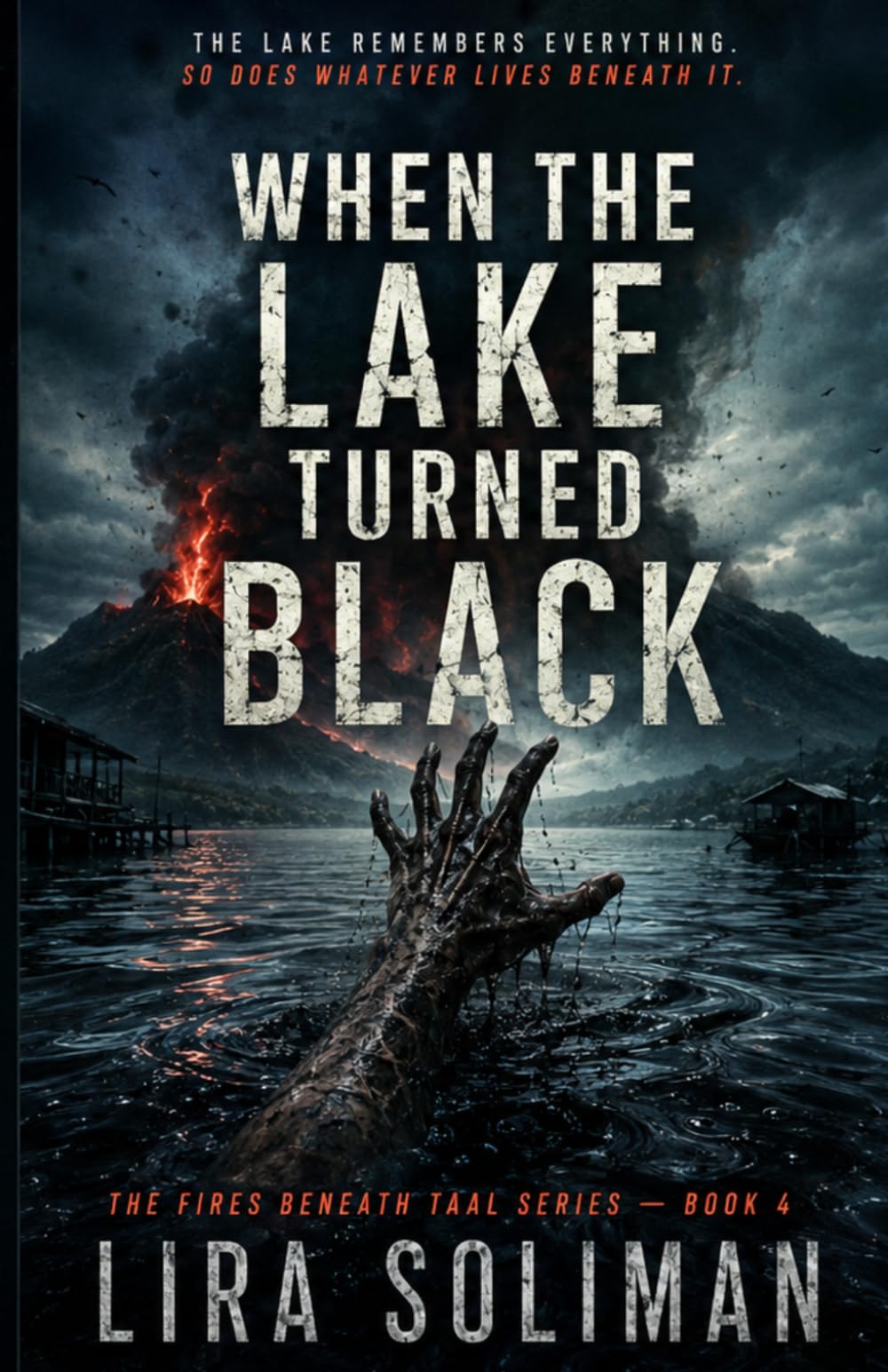 WHEN THE LAKE TURNED BLACK: An Eco-Horror Survival Thriller of Mutated Organisms, Volcanic Secrets, and an Outbreak at Taal Lake (The Fires Beneath Taal)