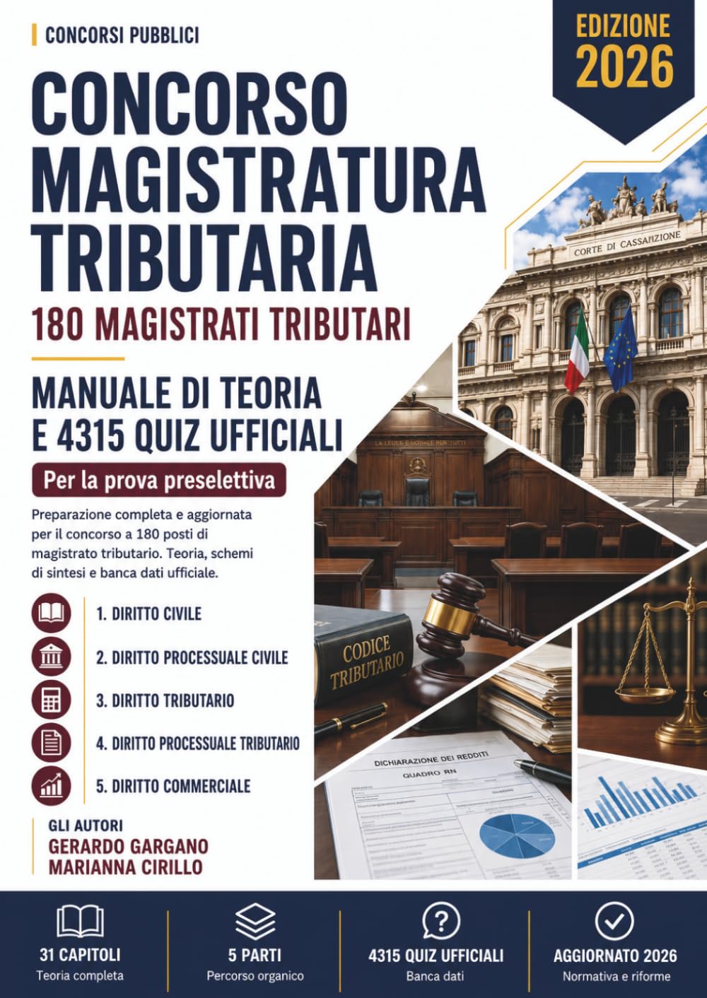 Concorso Magistratura Tributaria - 180 Magistrati Tributari: Manuale di teoria e 4315 quiz ufficiali della banca dati per la prova preselettiva. Aggiornato al 2026.