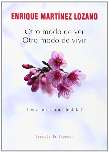 Otro modo De ver, otro modo De Vivir: Invitación a la no-dualidad: 59 (A los cuatro vientos)
