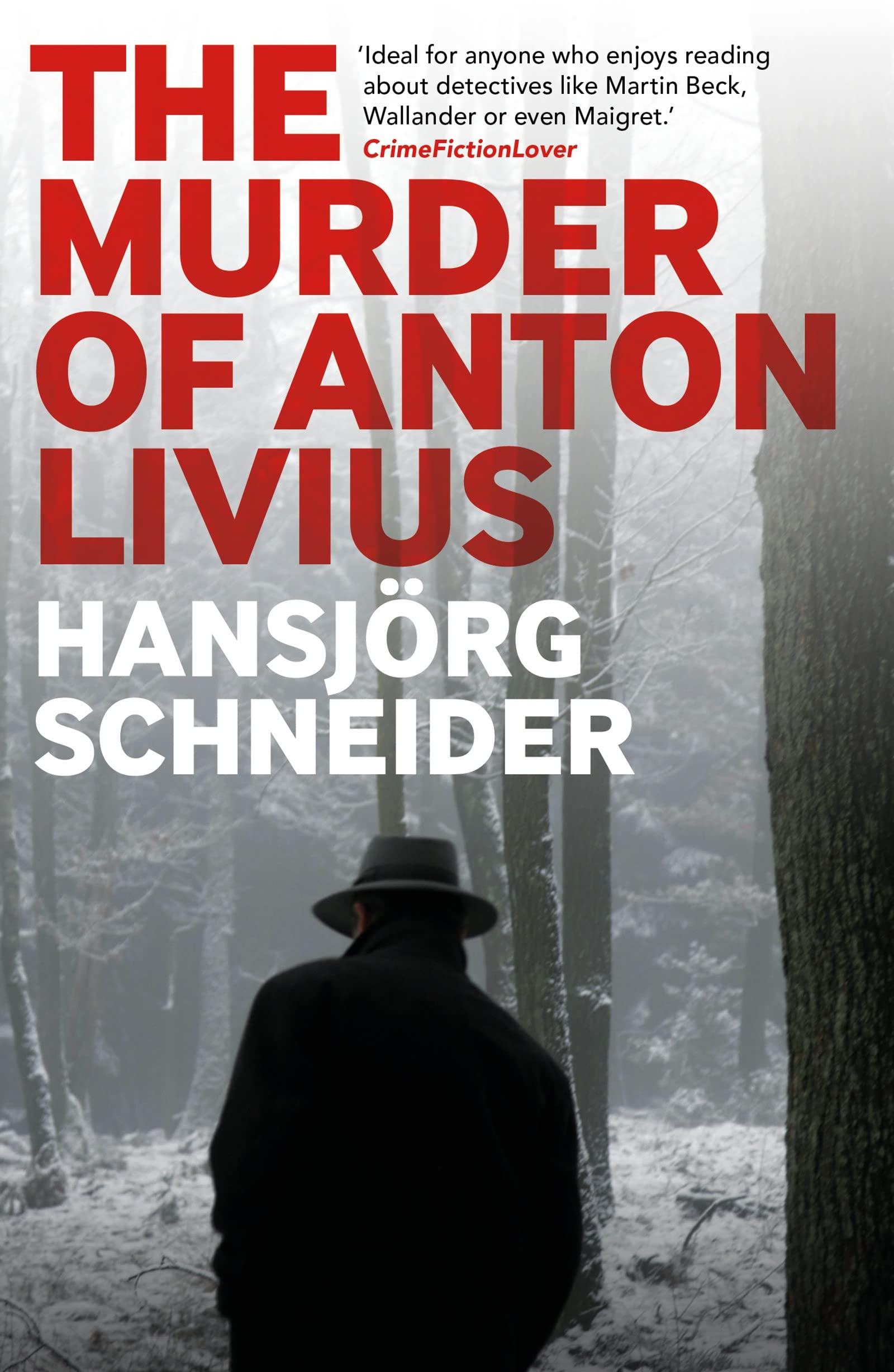 Murder of Anton Livius, The: 3 (Inspector Hunkeler) (Inspector Hunkeler Investigates)