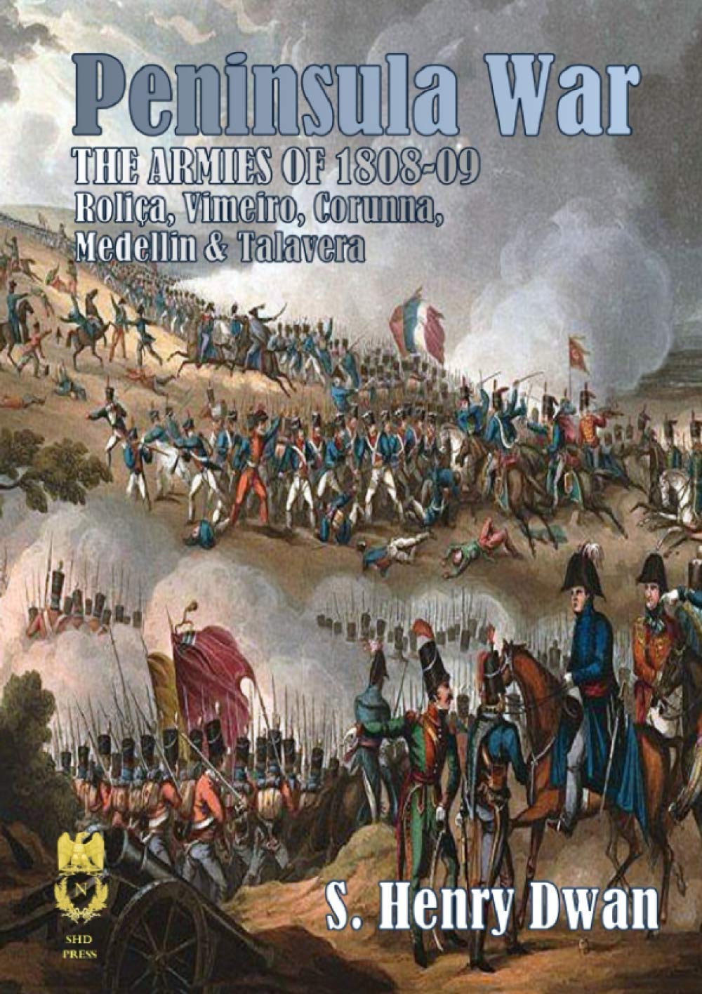 Peninsula War - The Armies of 1808-09 (Orders of Battle)