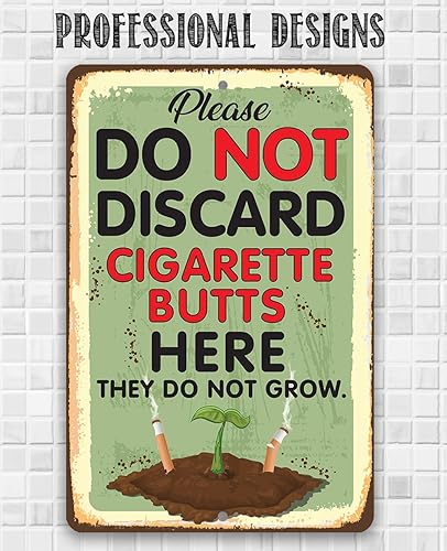 Miniatura 9 de Durable Metal Sign - Please Do Not Discard Cigarette Butts Here They Do Not Grow - Use IndoorOutdoor - Great Greenhouse, Nursery, and Patio Décor,