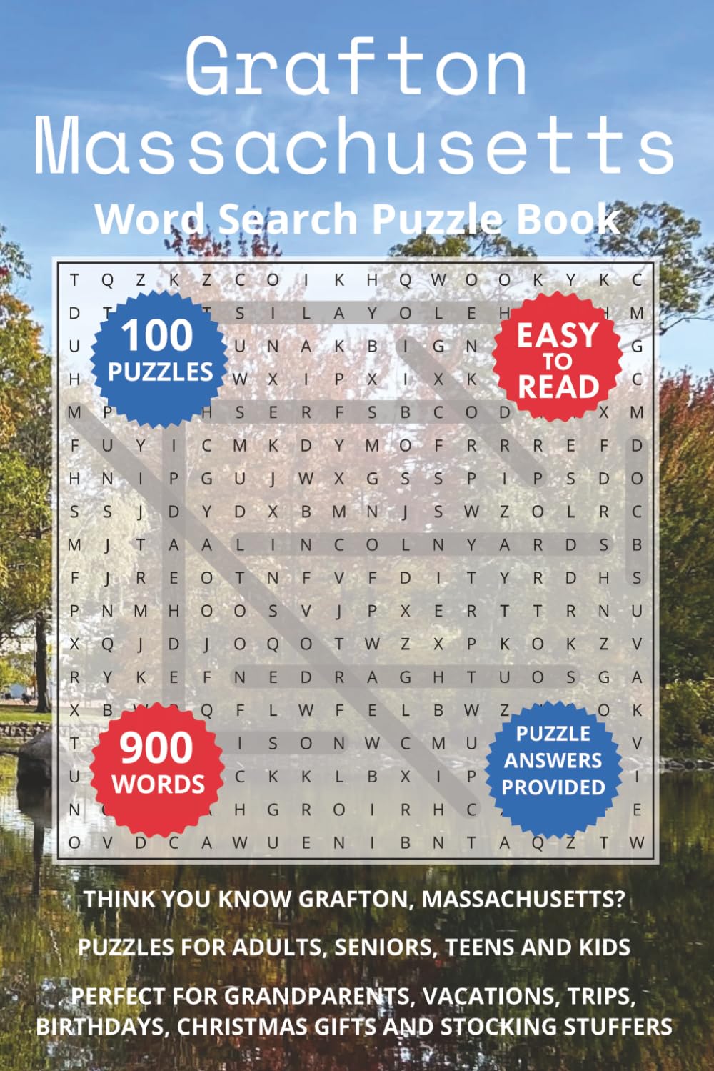 Grafton Massachusetts Word Search Puzzle Book: Think you know Grafton, Massachusetts? Puzzles for Adults, Seniors, Teens and Kids. Perfect for ... Christmas Gifts and Stocking Stuffers.