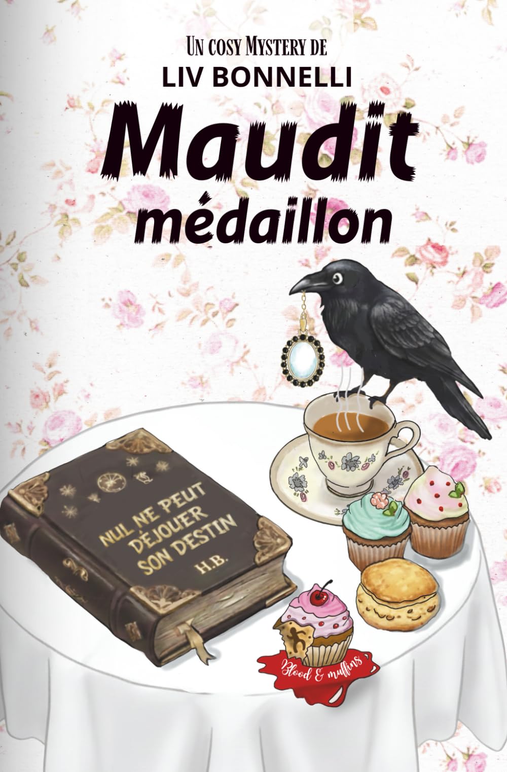 Blood & Muffins 1 - MAUDIT MÉDAILLON: Un Cosy Mystery anglais mêlant enquête, secrets et humour