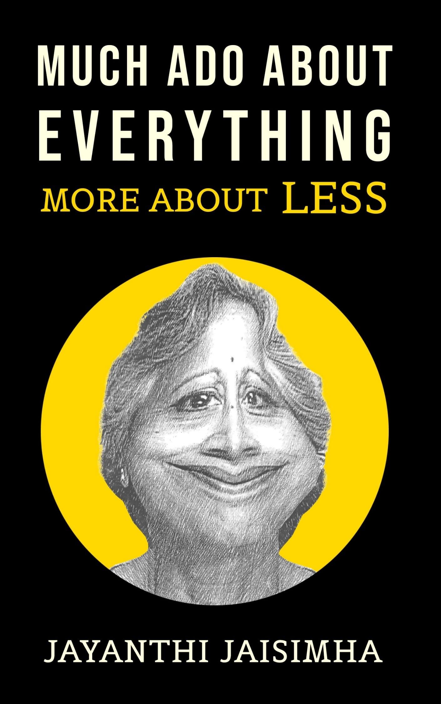 MUCH ADO ABOUT EVERYTHING